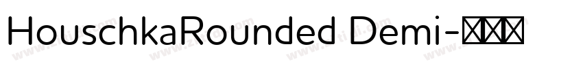 HouschkaRounded Demi字体转换